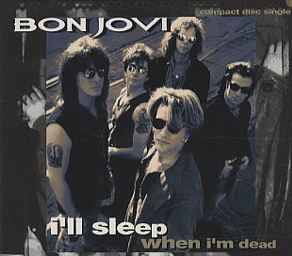 Bon Jovi I'll Sleep When I'm Dead UK CD single (CD5 / 5") JOVCD11