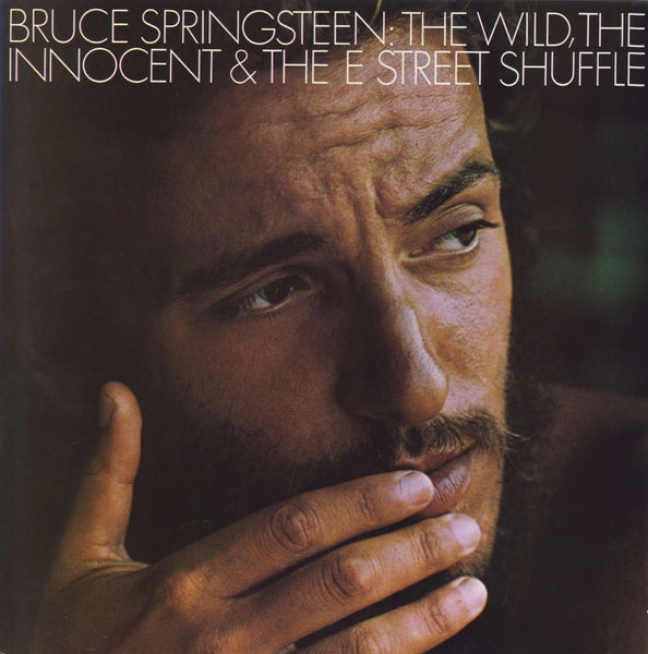 Bruce Springsteen The Wild, The Innocent And The E Street Shuffle