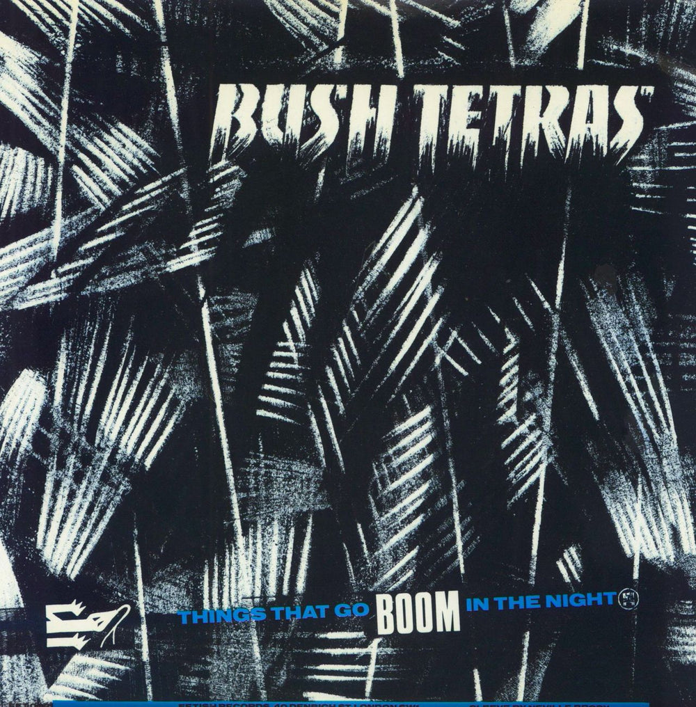 Bush Tetras Things That Go Boom In The Night UK 7" vinyl single (7 inch record / 45) FET007