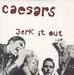 Caesars Jerk It Out UK Promo CD single (CD5 / 5") DINSDJ244