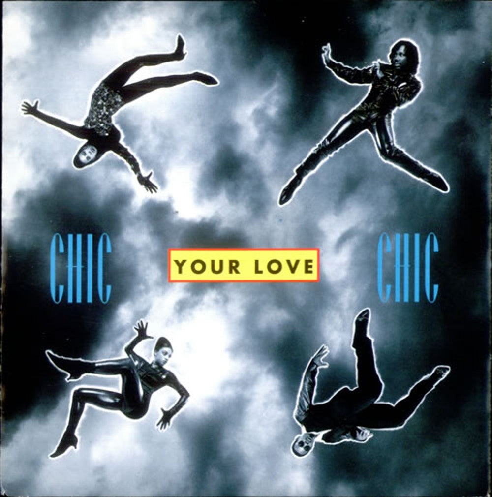 Chic Your Love UK 7" vinyl single (7 inch record / 45) W0107