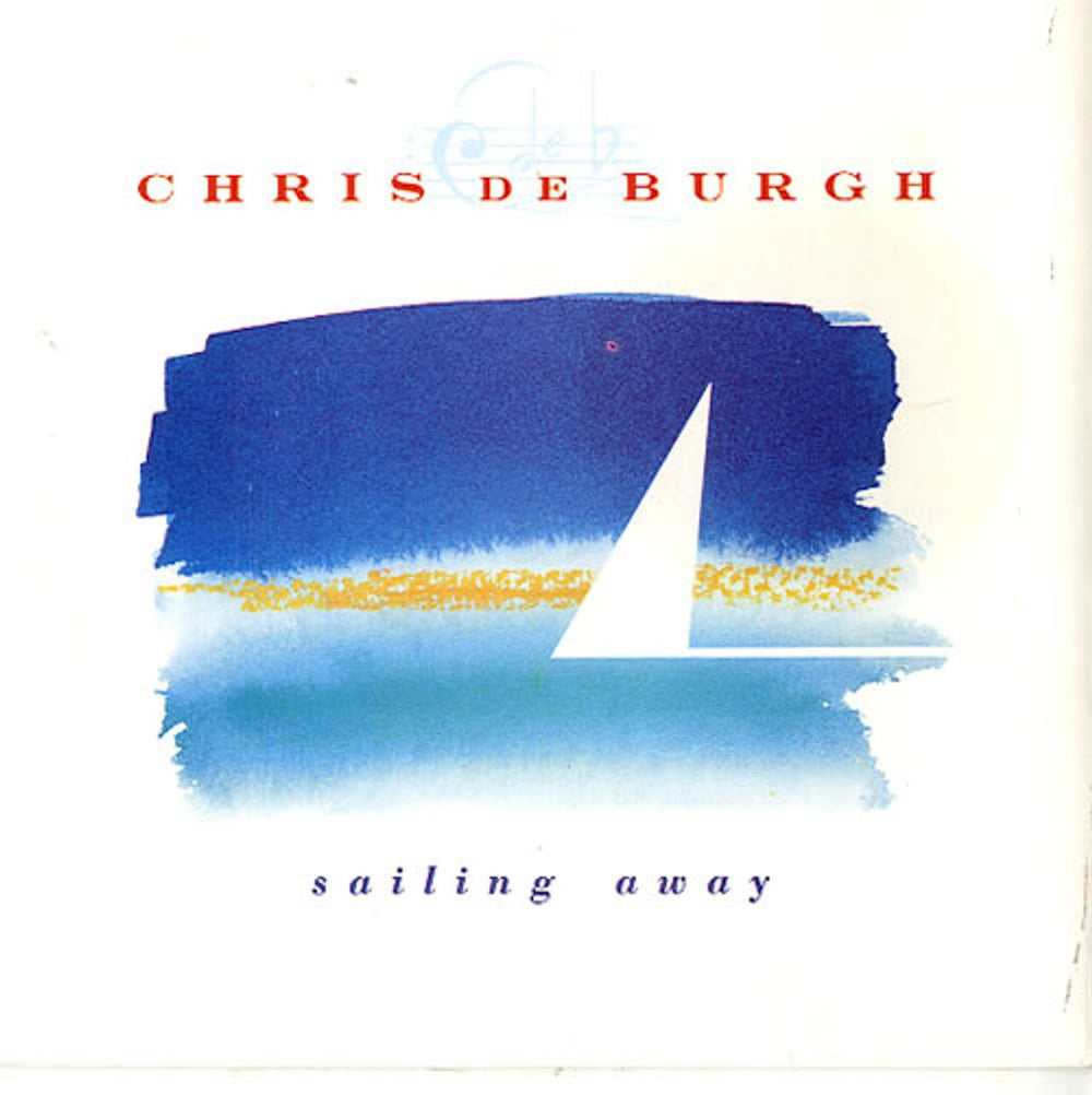 Chris De Burgh Sailing Away UK 7" vinyl single (7 inch record / 45) AM494