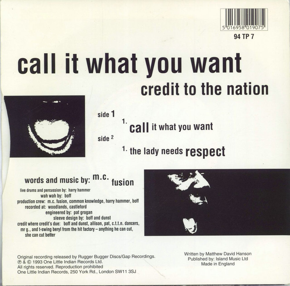 Credit To The Nation Call It What You Want UK 7" vinyl single (7 inch record / 45) 5016958019075