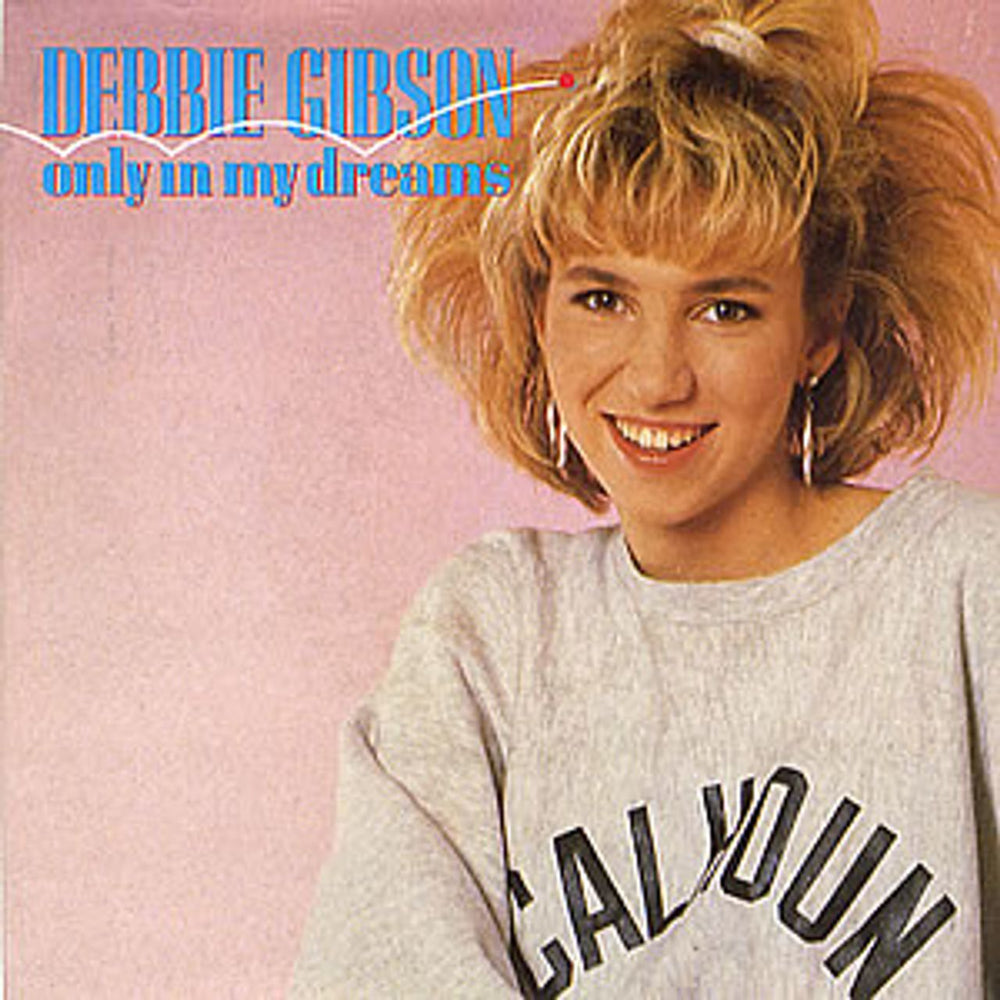 Debbie Gibson Only In My Dreams - 2nd UK 7" vinyl single (7 inch record / 45) A9322