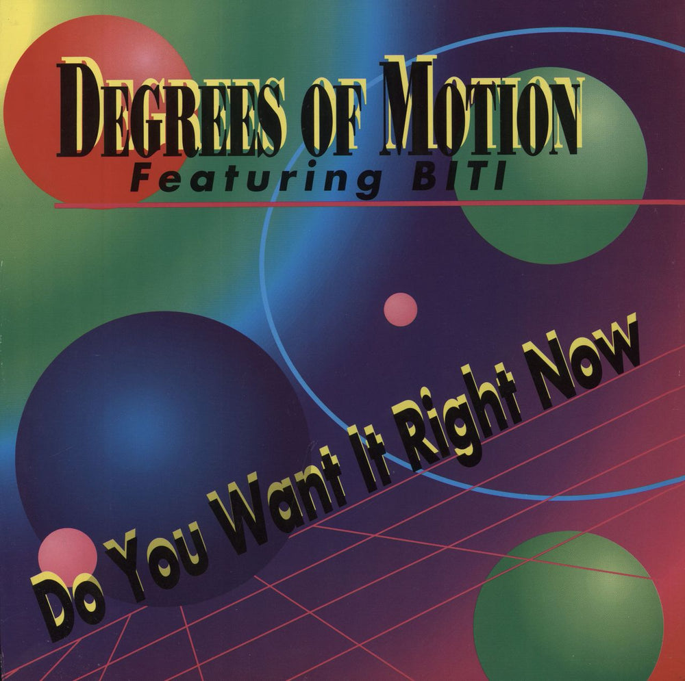 Degrees Of Motion Do You Want It Right Now UK 12" vinyl single (12 inch record / Maxi-single) FX184