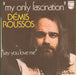 Demis Roussos My Only Fascination French 7" vinyl single (7 inch record / 45) 6009474