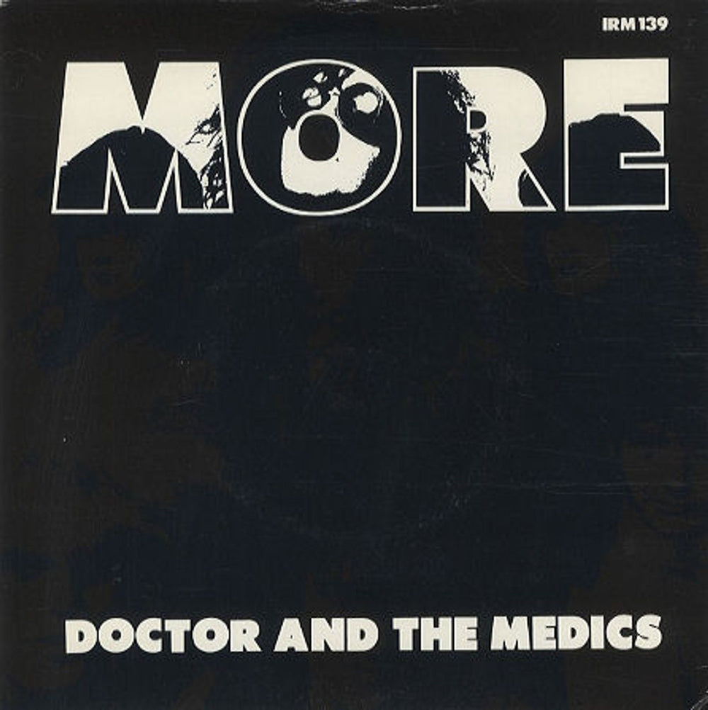 Doctor & The Medics More UK 7" vinyl single (7 inch record / 45) IRM139