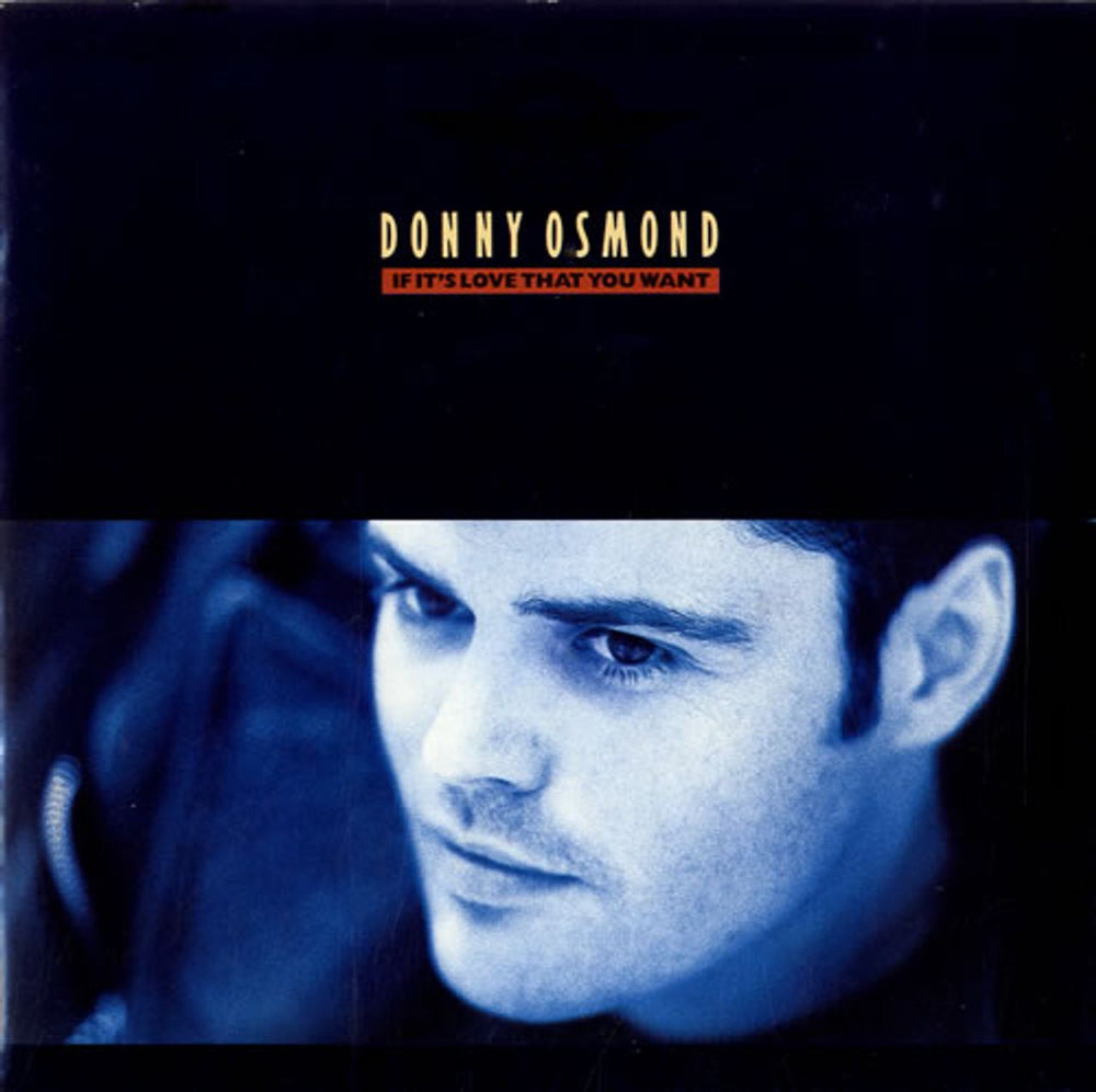 Donny Osmond If It's Love That You Want UK 7" vinyl single (7 inch record / 45) VS1140