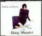 Elisha La'Verne Say Yeah! UK CD single (CD5 / 5") ADPTCD6