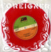 Foreigner Hot Blooded - Red Vinyl + PVC UK 7" vinyl single (7 inch record / 45) K11167