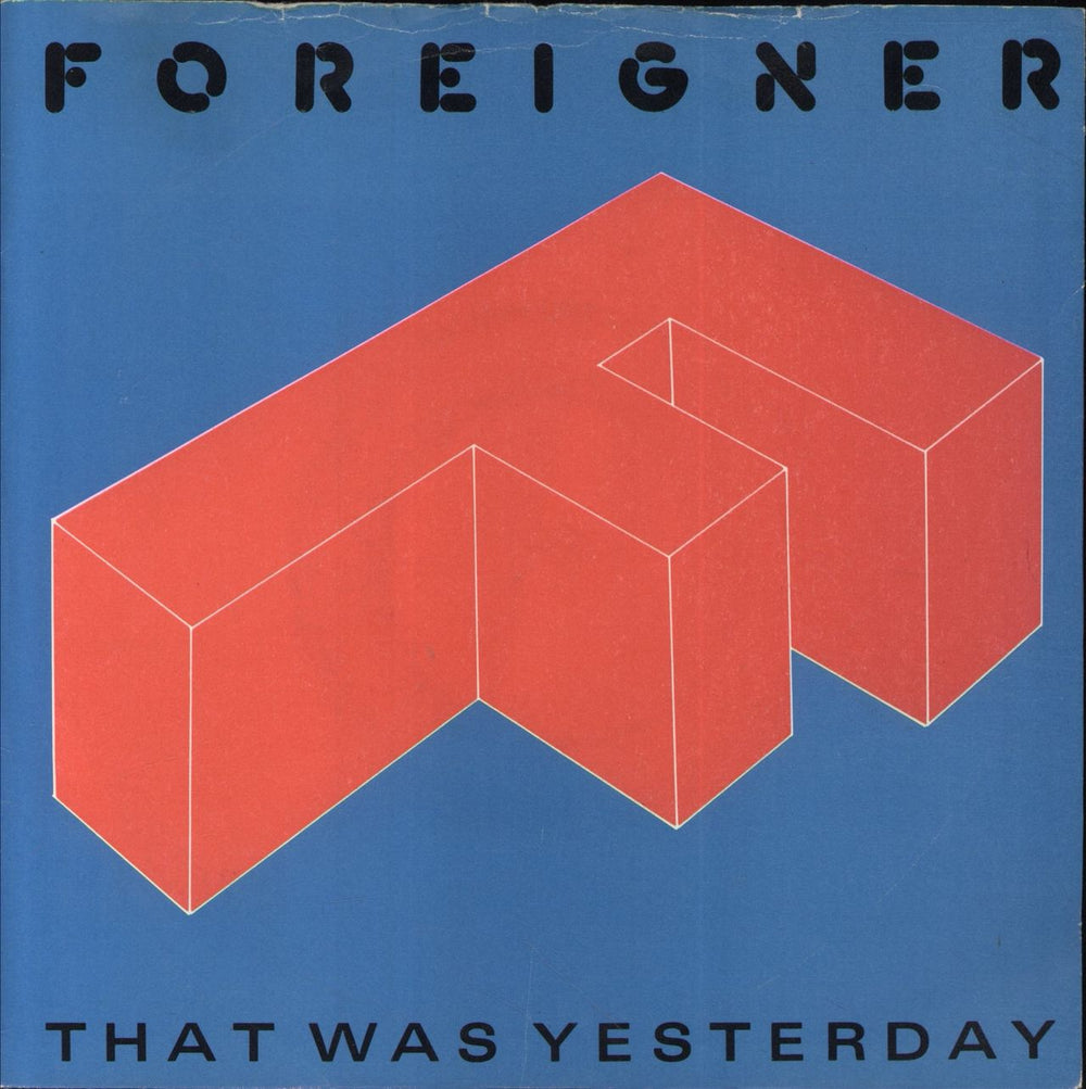 Foreigner That Was Yesterday UK 7" vinyl single (7 inch record / 45) A9571