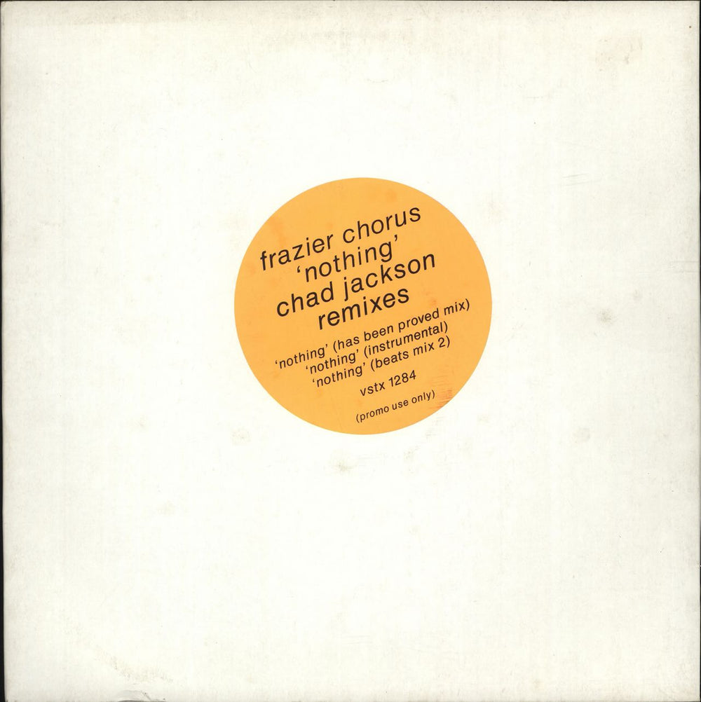 Frazier Chorus Nothing Remixes - White Label UK Promo 12" vinyl single (12 inch record / Maxi-single) VSTX1284