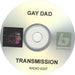 Gay Dad Transmission - Radio Edit UK Promo CD-R acetate CD ACETATE