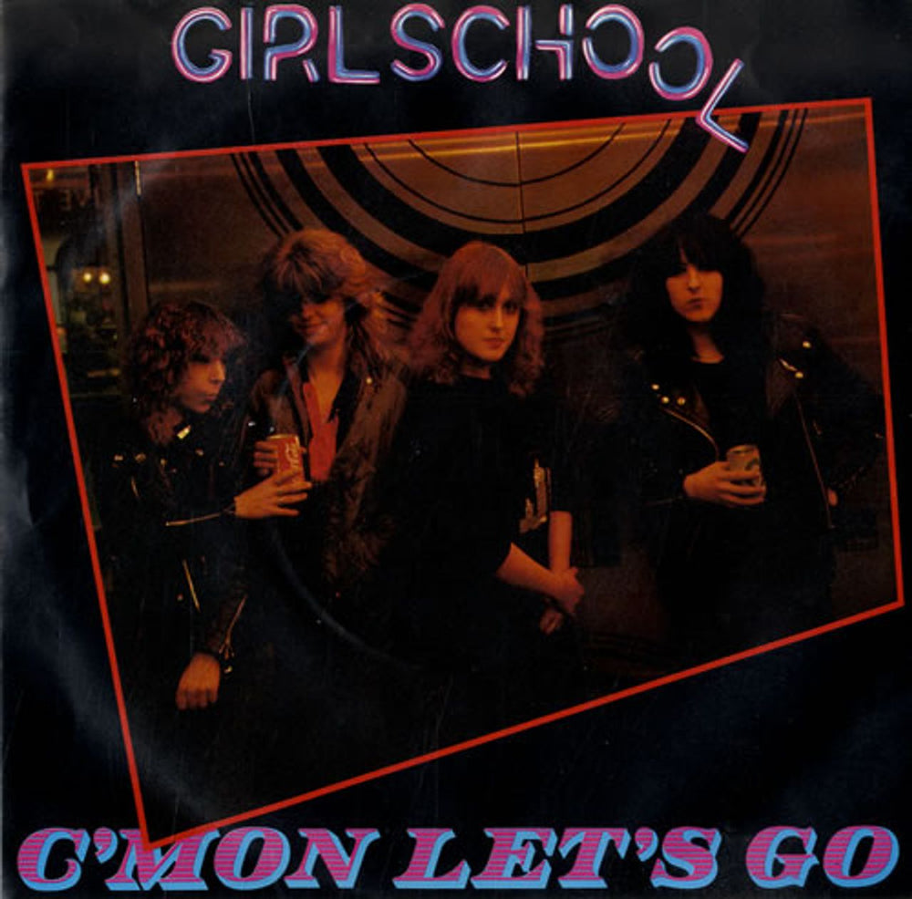 Girlschool C'mon Let's Go UK 7" vinyl single (7 inch record / 45) BRO126