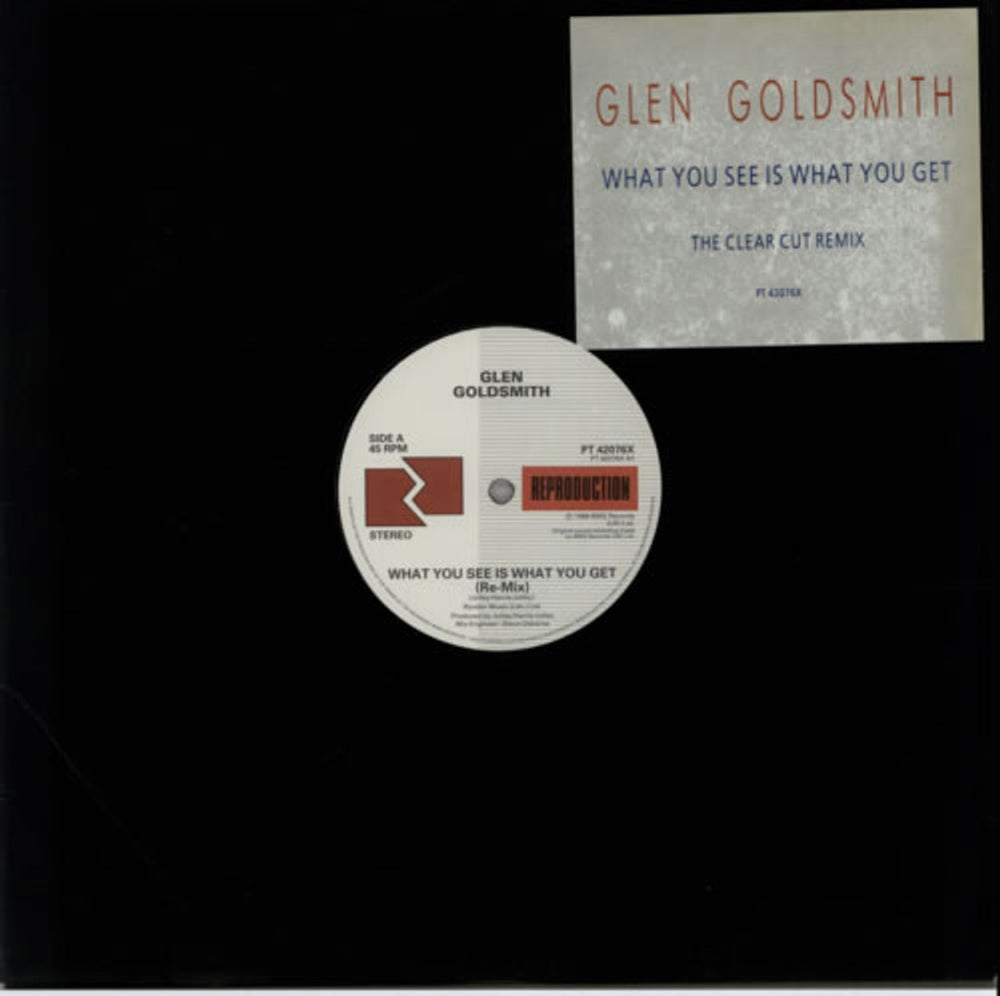 Glen Goldsmith What You See Is What You Get - The Clear Cut Remix UK 12" vinyl single (12 inch record / Maxi-single) PT42076X