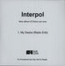 Interpol My Desire UK Promo CD-R acetate CD-R