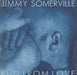 Jimmy Somerville Run From Love UK 7" vinyl single (7 inch record / 45) LON301