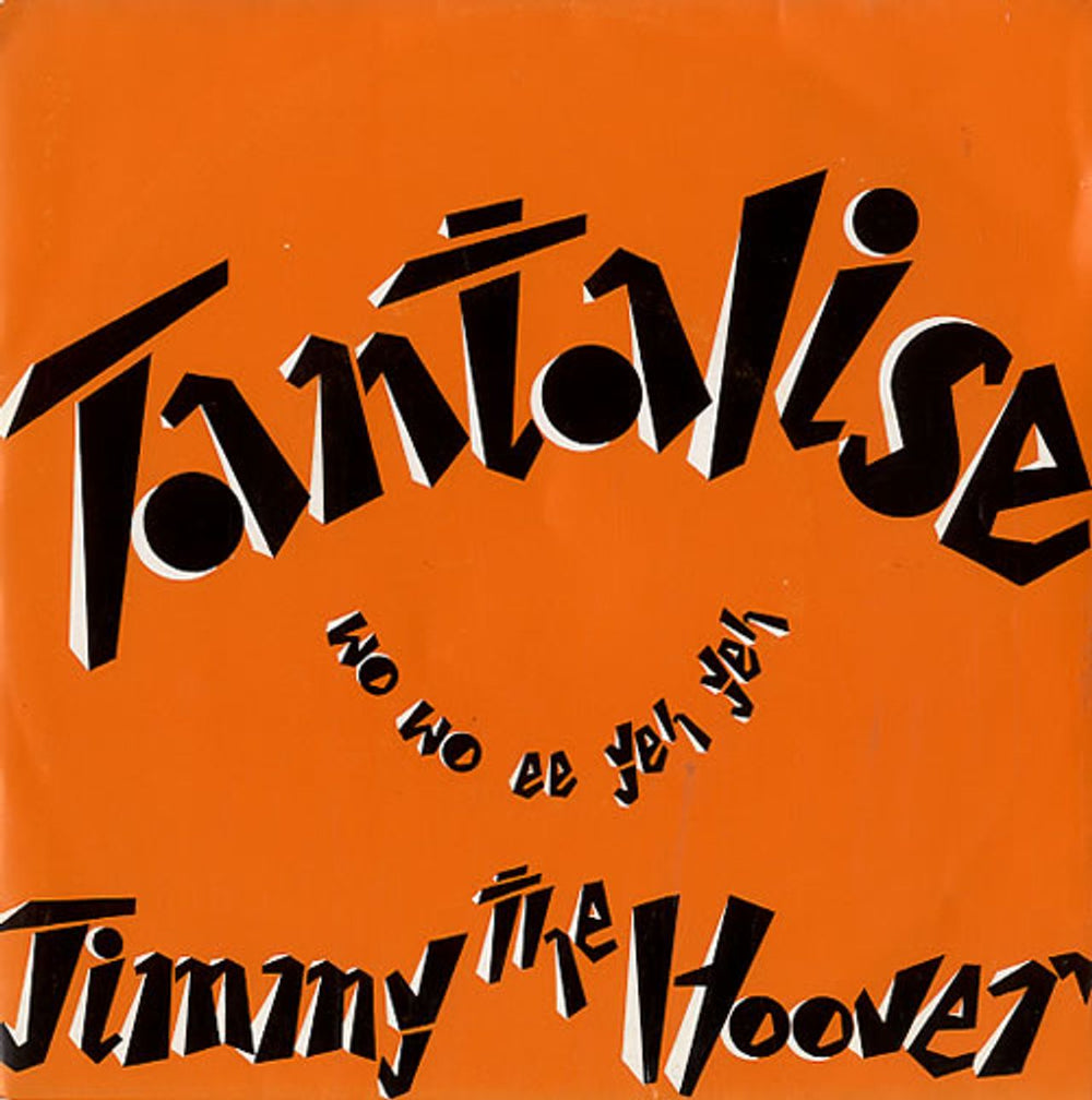 Jimmy The Hoover Tantalise (Wo Wo Ee Yeh Yeh) Italian 7" vinyl single (7 inch record / 45) EPCA3406