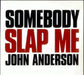 John Anderson Somebody Slap Me US Promo CD single (CD5 / 5") MNCD169