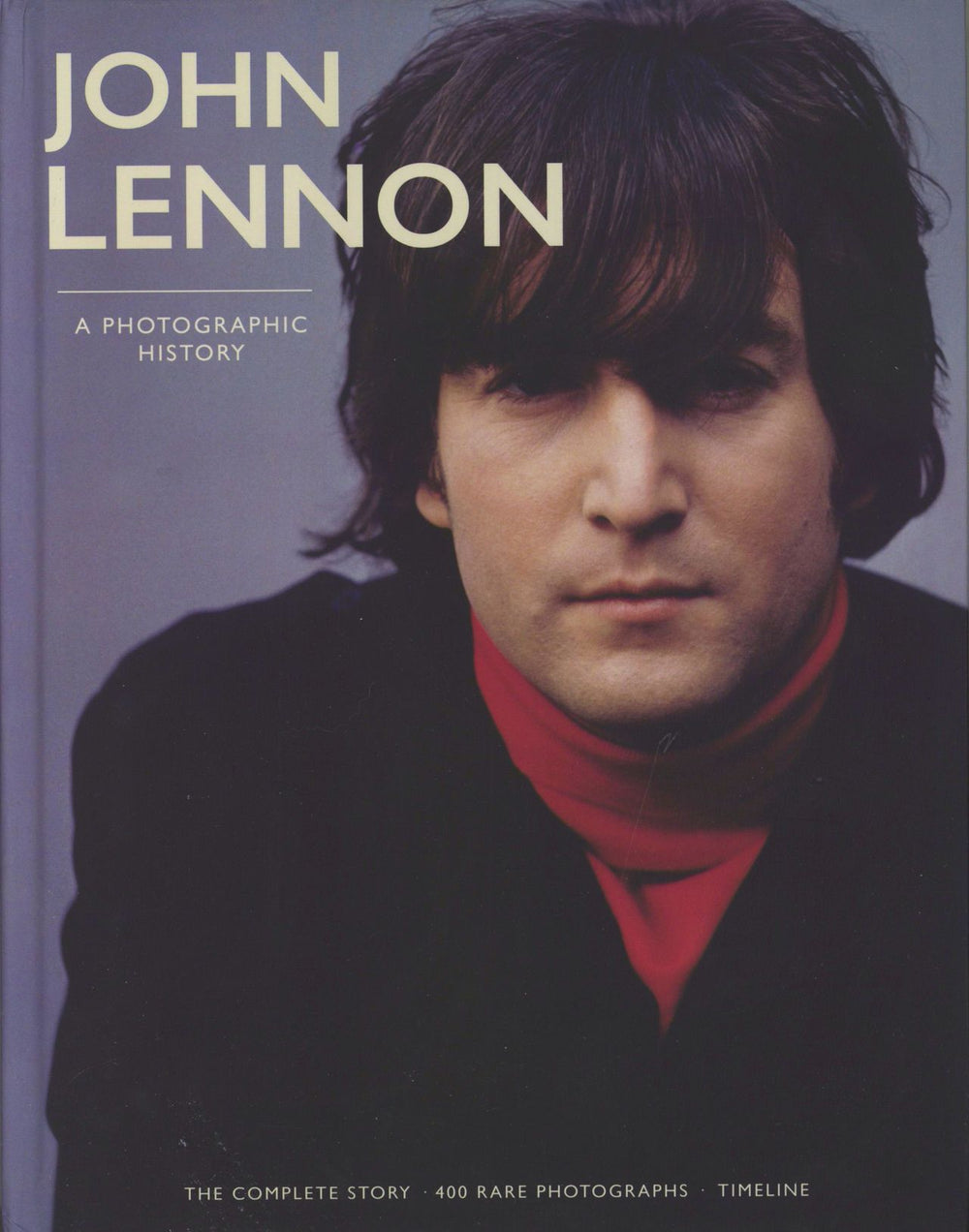 John Lennon A Photographic History UK book ISBN: 978-1909242814