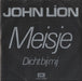 John Lion Meisje Dutch 7" vinyl single (7 inch record / 45) 1A006-1269807