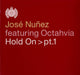 Jose Nunez Hold On - Part 1 UK 12" vinyl single (12 inch record / Maxi-single) MOS130