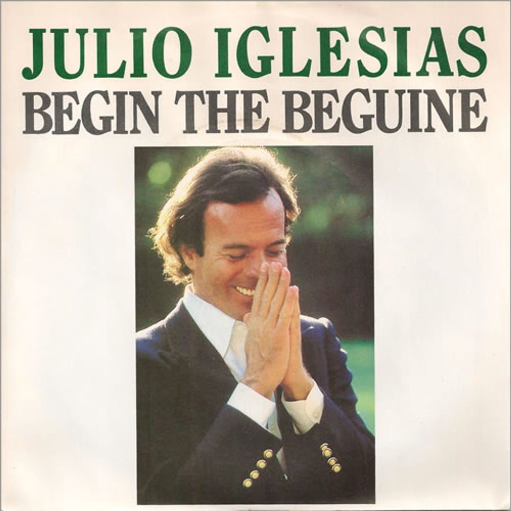 Julio Iglesias Begin The Beguine - P/S UK 7" vinyl single (7 inch record / 45) A1612