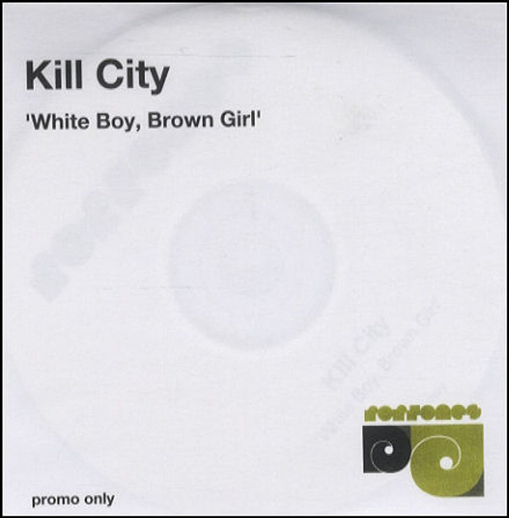 Kill City White Boy Brown Girl UK Promo CD-R acetate CD-R ACETATE