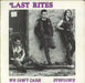 Last Rites We Don't Care UK 7" vinyl single (7 inch record / 45) FLS219