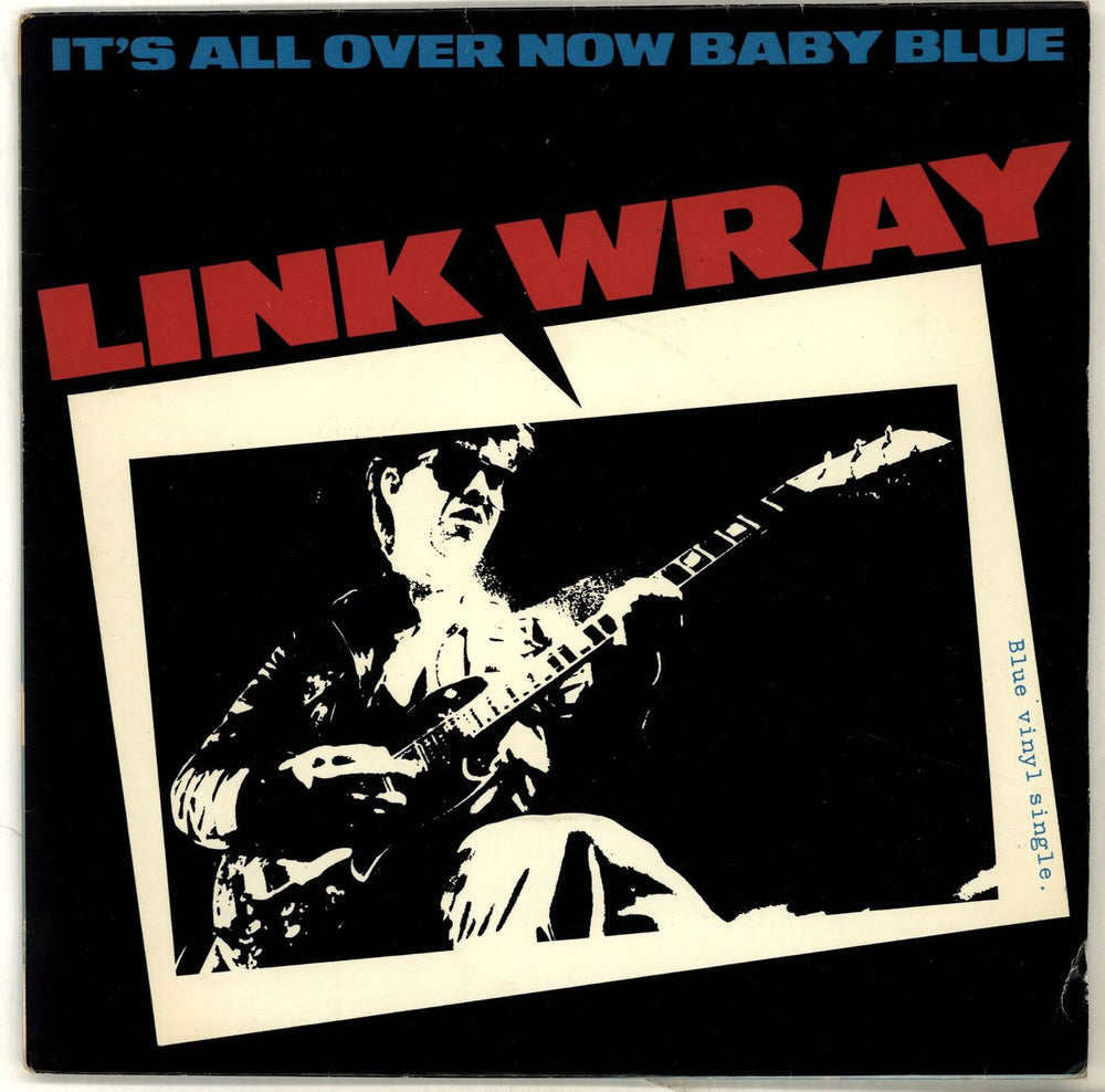 Link Wray It's All Over Now Baby Blue - Blue Vinyl UK 7" vinyl single (7 inch record / 45) CBC333
