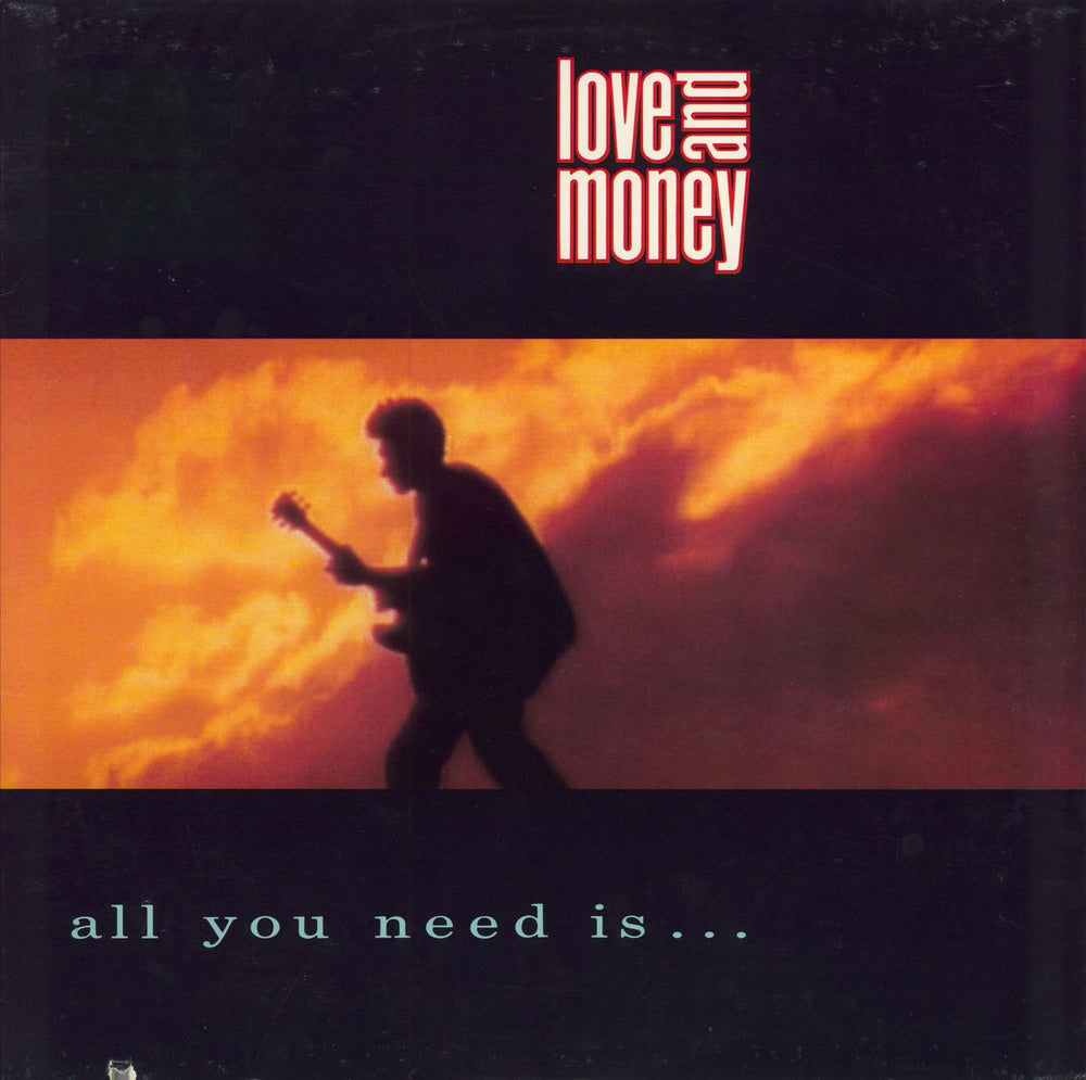 Love And Money All You Need Is... US vinyl LP album (LP record) 830021-1M-1