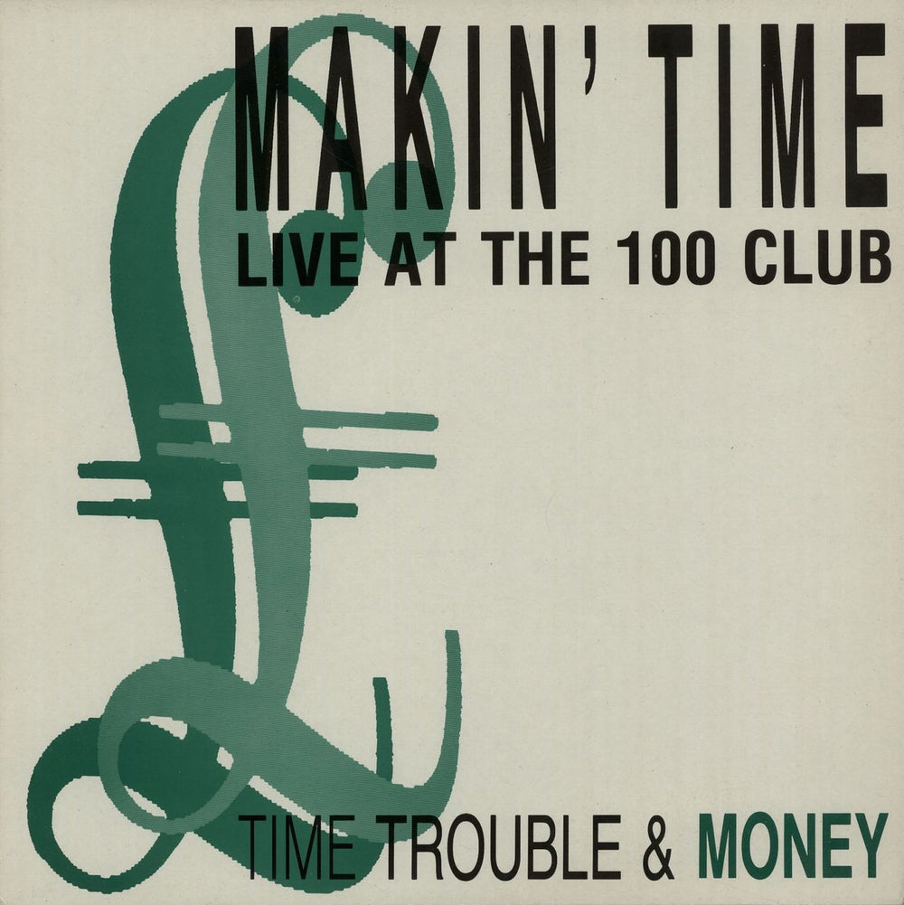 Makin' Time Time Trouble And Money - Live At The 100 Club UK vinyl LP album (LP record) REAGAN1