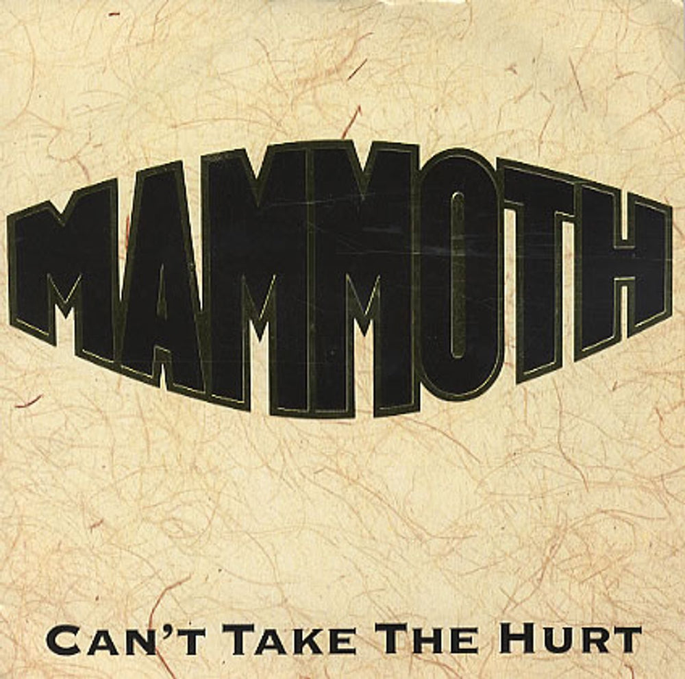 Mammoth Can't Take The Hurt UK 7" vinyl single (7 inch record / 45) MOTH3