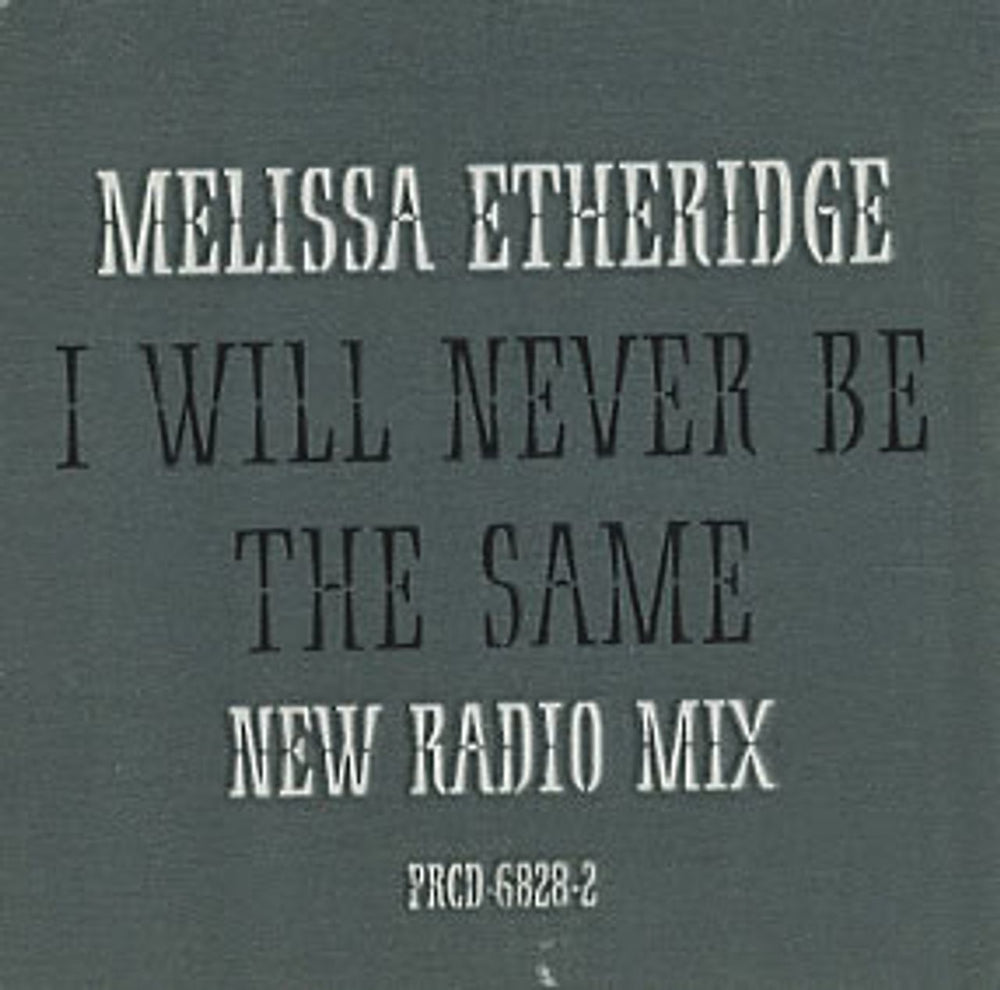 Melissa Etheridge I Will Never Be The Same - New Radio Mix US Promo CD single (CD5 / 5") ETHC5IW28525