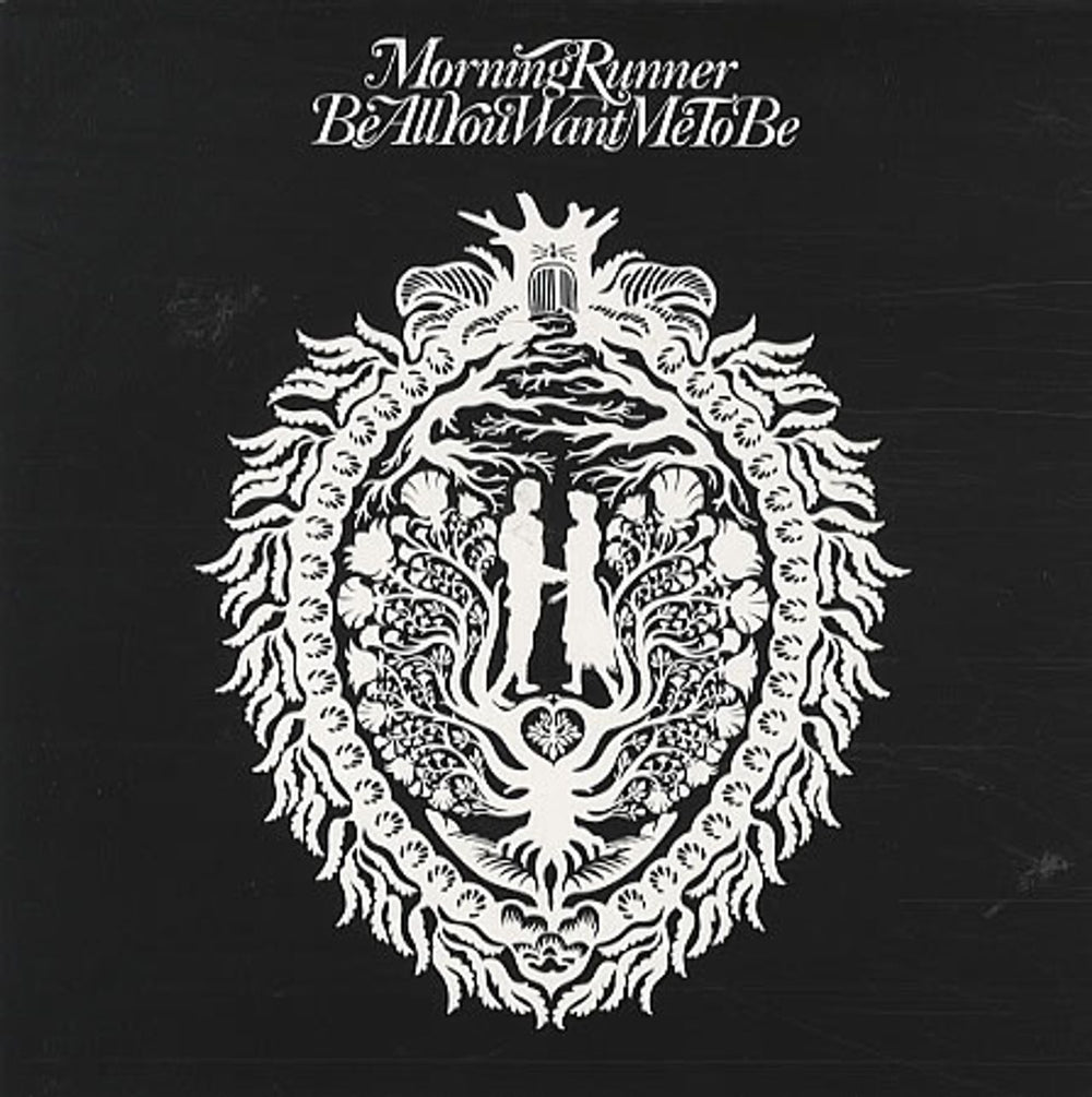 Morning Runner Be All You Want Me To Be UK 7" vinyl single (7 inch record / 45) R6674X