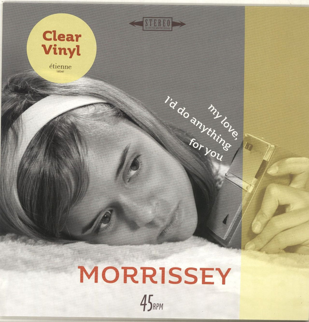 Morrissey My Love, I'd Do Anything For You - Clear Vinyl UK 7" vinyl single (7 inch record / 45) 538363621