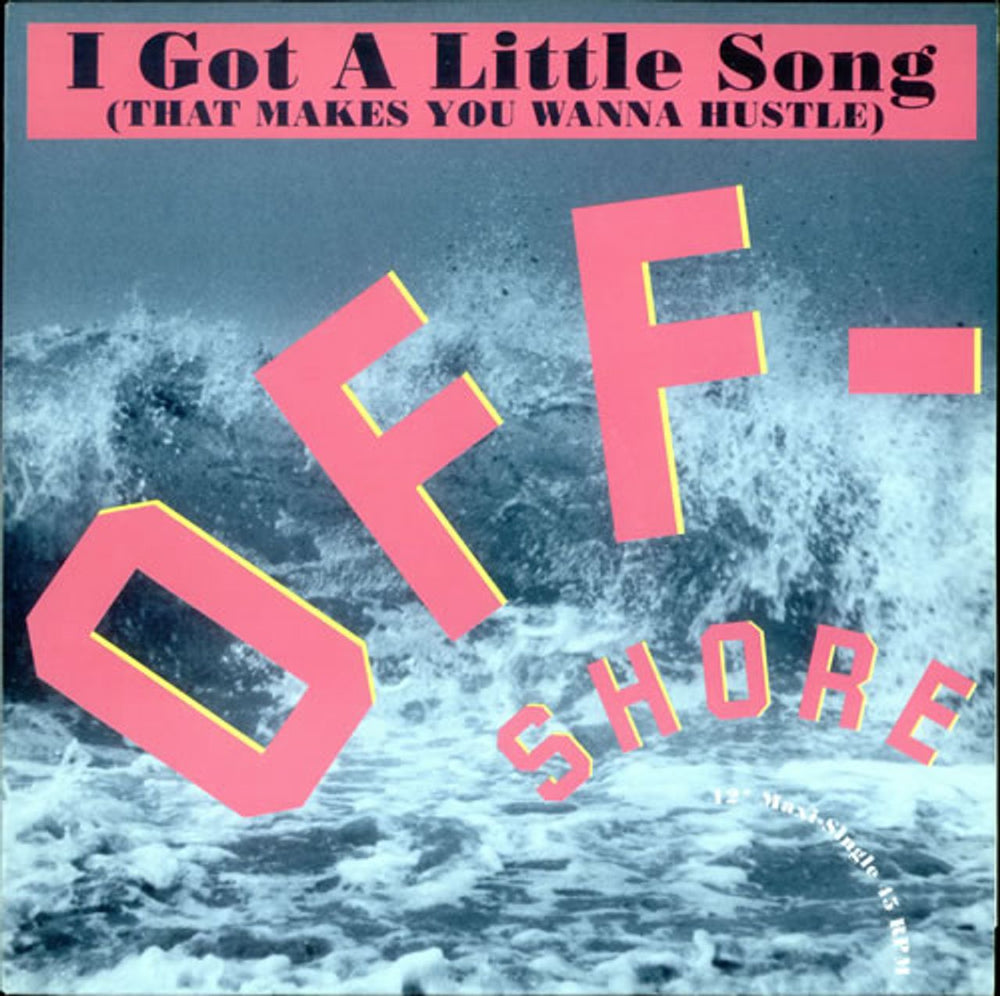 Off-Shore I Got A Little Song (That Makes You Wanna Hustle) German 12" vinyl single (12 inch record / Maxi-single) DAN6568256