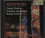 Ottorino Respighi Church Windows / Brazilian Impressions / Roman Festivals US CD album (CDLP) CD-80356