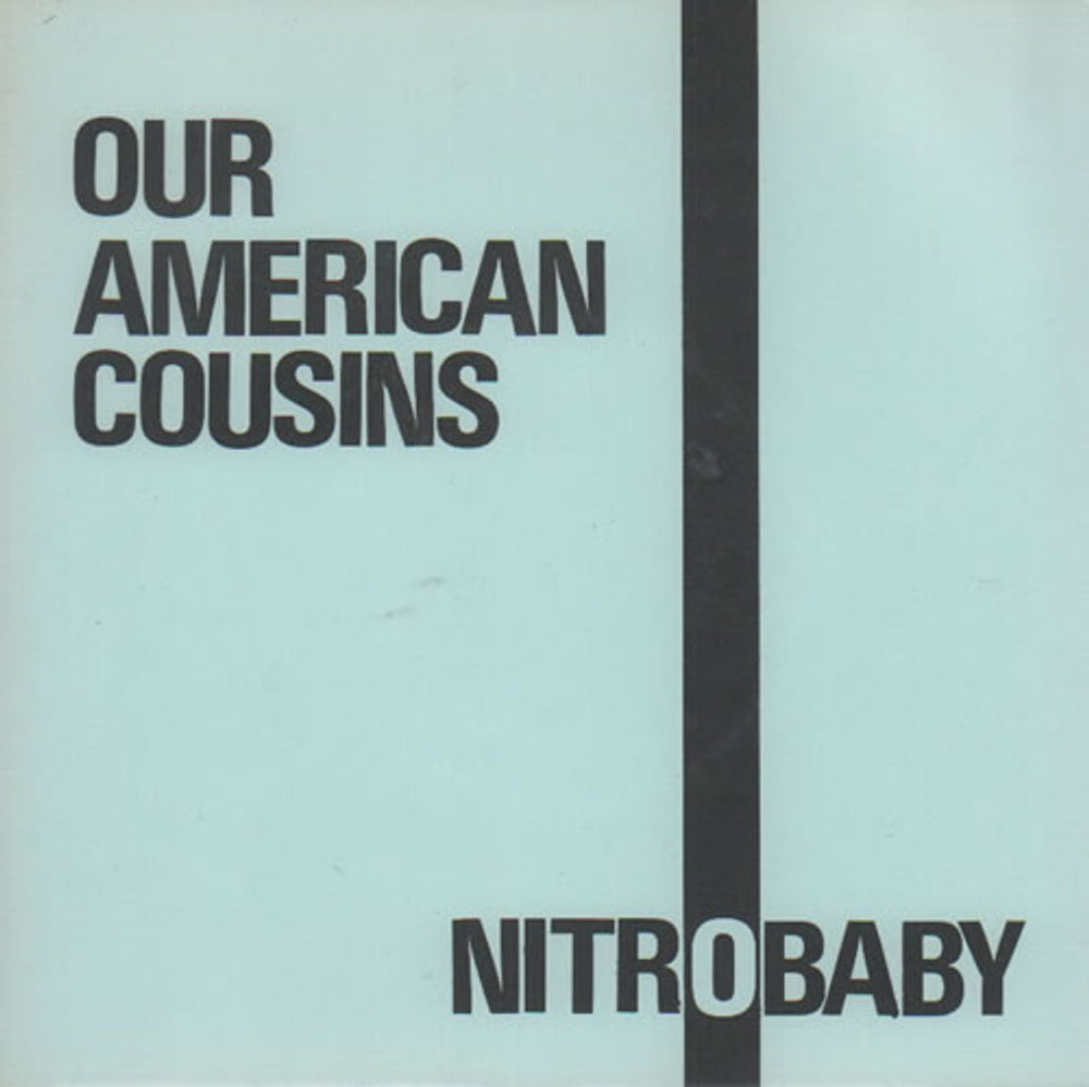 Our American Cousins Nitro Baby US 7" vinyl single (7 inch record / 45) CS1