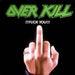 Overkill !!!Fuck You!!! - green titles UK 12" vinyl single (12 inch record / Maxi-single) 12FLAG104