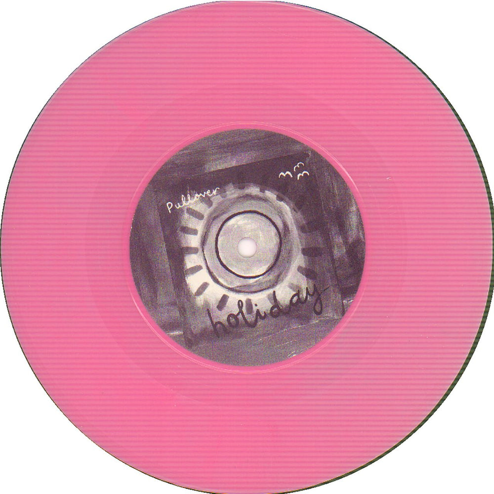 Pullover Holiday - Hot Pink Vinyl UK 7" vinyl single (7 inch record / 45) PUV07HO452488