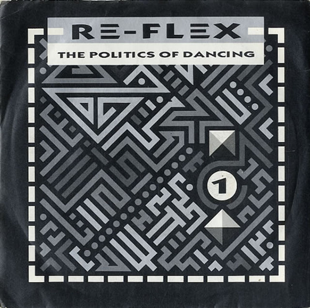 Re-Flex The Politics Of Dancing UK 7" vinyl single (7 inch record / 45) FLEX2