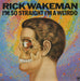 Rick Wakeman I'm So Straight I'm A Weirdo UK 7" vinyl single (7 inch record / 45) AMS7510