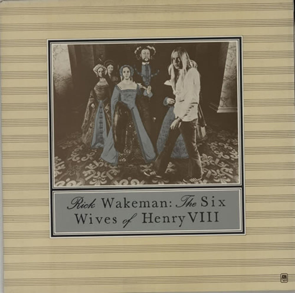 Rick Wakeman The Six Wives Of Henry VIII - 2nd UK vinyl LP album (LP record) AMLH64361