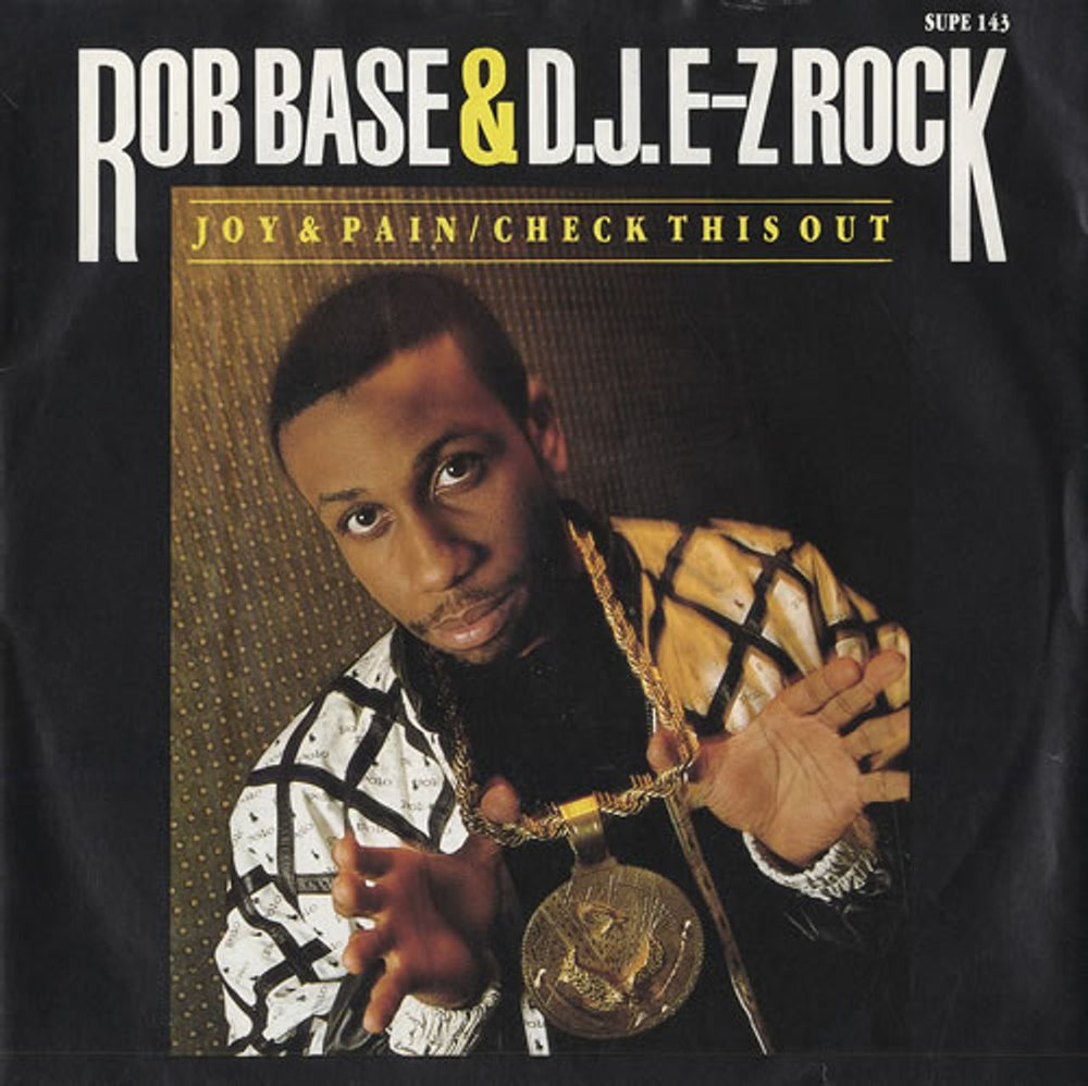 Rob Base & DJ E-Z Rock Joy And Pain UK 7" vinyl single (7 inch record / 45) SUPE143