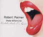 Robert Palmer Addicted To Love UK Promo CD single (CD5 / 5") SER060CDPRO