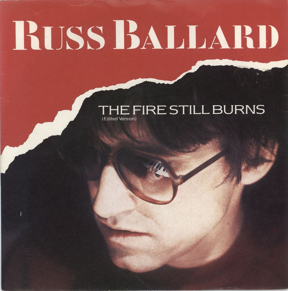 Russ Ballard The Fire Still Burns UK 7" vinyl single (7 inch record / 45) EA201