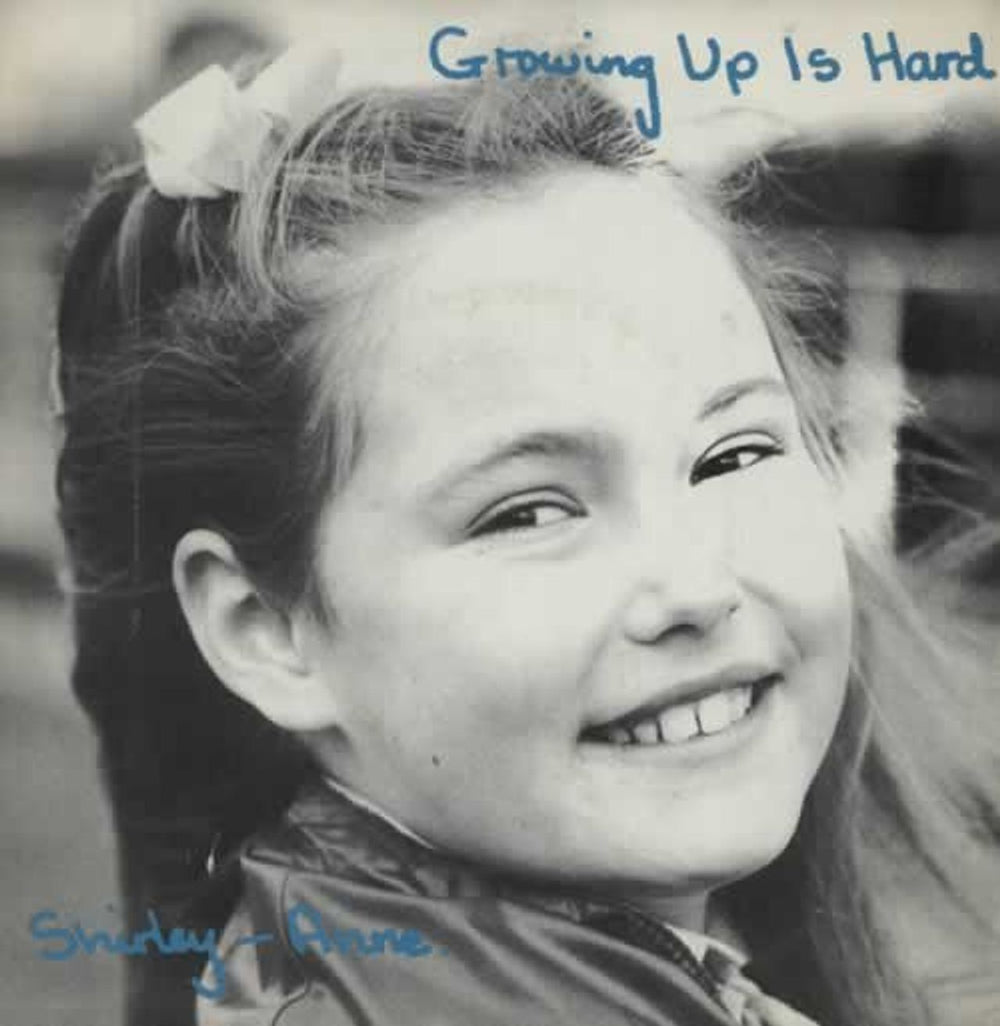 Shirley Anne Growing Up Is Hard UK 7" vinyl single (7 inch record / 45) GMI1001