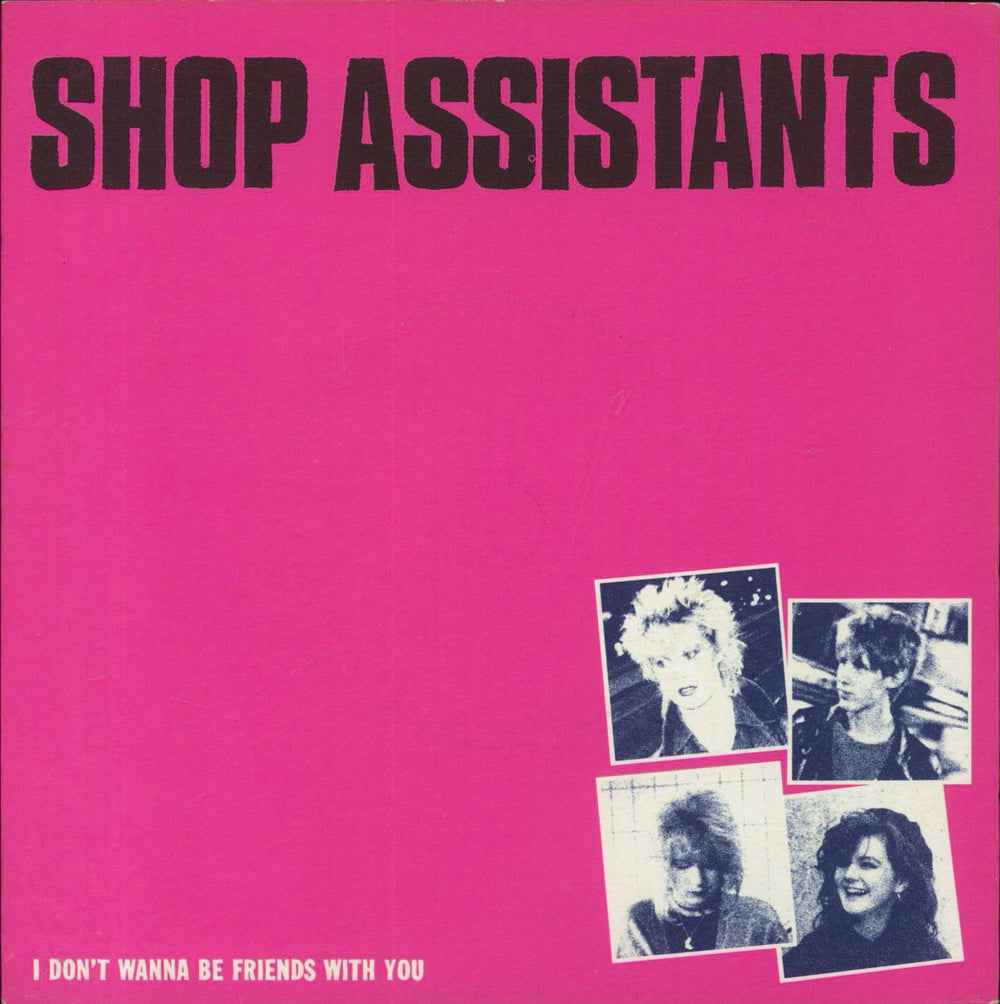 Shop Assistants I Don't Wanna Be Friends With You UK 7" vinyl single (7 inch record / 45) AZUR2