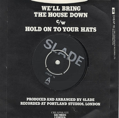 Slade We'll Bring The House Down - P/S UK 7" vinyl single (7 inch record / 45) SDE07WE329529